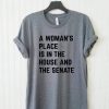 A Woman's Place Is In The House And Senate Unisex Tee, Political Mens and Womens Shirt, Feminism Shirt, Feminist Tshirt, Elizabeth Warren Fa T-Shirt
