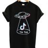 Tik Tok Ufo T Shirt