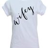 White Wifey Slogan T-Shirt