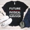 Future Physical Survivor T-Shirt DB