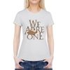 DON'T be RACIST WE are ONE T-Shirt