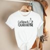 Caffeine And Quarantine T Shirt