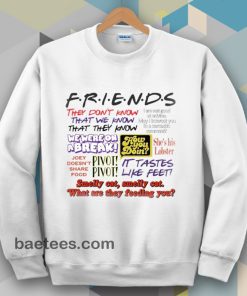 Friends TV Show Quotes Sweatshirt