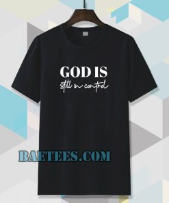 God is Control T-Shirt
