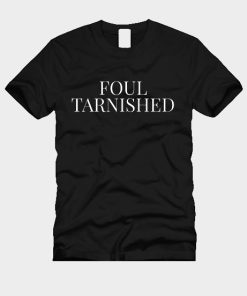 Foul tarnished T-Shirt TPKJ3