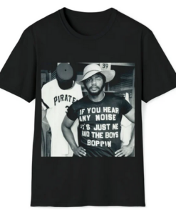 If You Hear Any Noise T-shirt HD